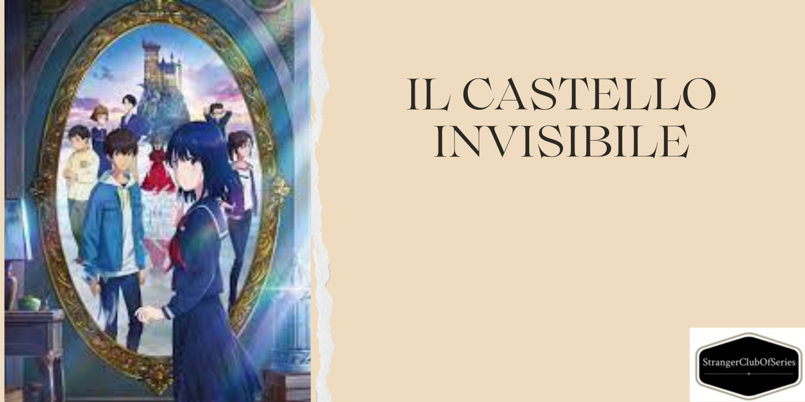 Il castello invisibile – StrangerClubOfSeries